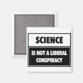 Wetenschap is geen liberale samenzwering. magneet (Voorkant / Achterkant)