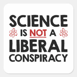 Wetenschap is geen liberale samenzwering vierkante sticker