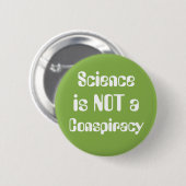 "Wetenschap is geen samenzwering" Ronde Button 5,7 Cm (Voorkant /achterkant)