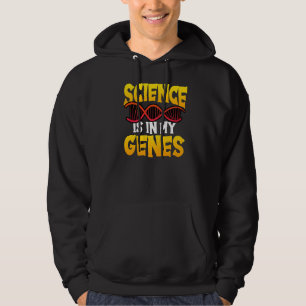 Wetenschap is in mijn genen scheikunde natuurkunde hoodie