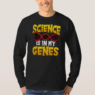 Wetenschap is in mijn genen scheikunde natuurkunde t-shirt