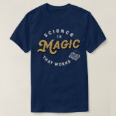 Wetenschap is Magic dat Funny Nerd Scientist S T-shirt (Design voorkant)