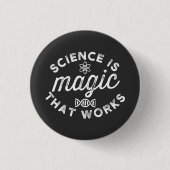WETENSCHAP IS MAGISCH DAT WERKT. RONDE BUTTON 3,2 CM (Voorkant)