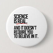 WETENSCHAP IS REAL RONDE BUTTON 7,6 CM (Voorkant)