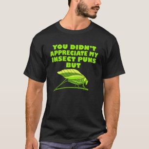 Wetenschap Leraar Biologie Entomologie Insect Pun T-shirt