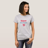 Wetenschap lost problemen op T-Shirt - Vrouwen (Voorkant volledig)