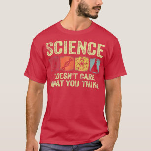 Wetenschap maakt niet uit wat je denkt dat retro t-shirt