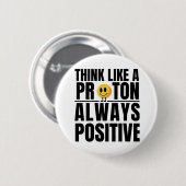 Wetenschap nerd positief proton Chemie leraar Ronde Button 5,7 Cm (Voorkant /achterkant)