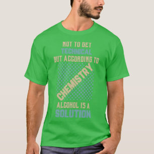 Wetenschap niet om technisch te worden, maar volge t-shirt