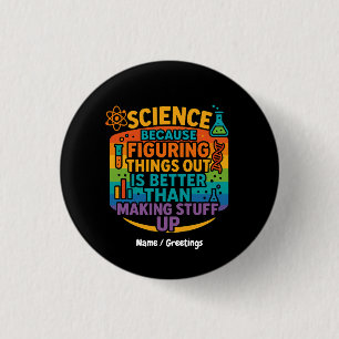 Wetenschap Omdat Uitvogelen Leuk Is Cadeau Ronde Button 3,2 Cm