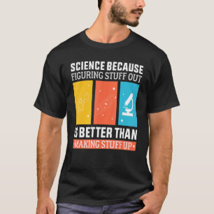 Wetenschap omdat uitzoeken beter is dan maken t-shirt