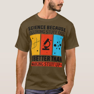 Wetenschap omdat uitzoeken beter is dan maken t-shirt