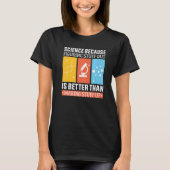 Wetenschap omdat uitzoeken beter is dan maken t-shirt (Voorkant)