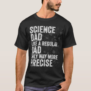 Wetenschap papa als een gewone papa alleen veel pr t-shirt