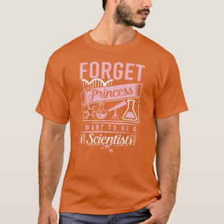 Wetenschap Vergeet Prinses Ik Wil Antiek Zijn T-shirt