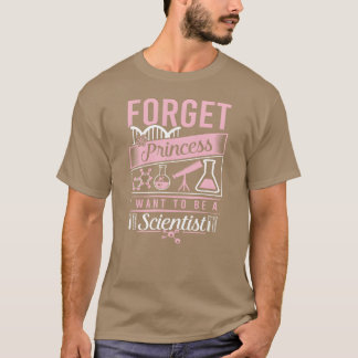 Wetenschap Vergeet Prinses Ik Wil Antiek Zijn T-shirt