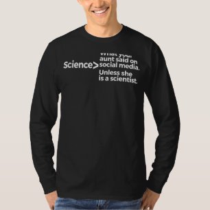 Wetenschap wat je tante zei over sociale media, te t-shirt