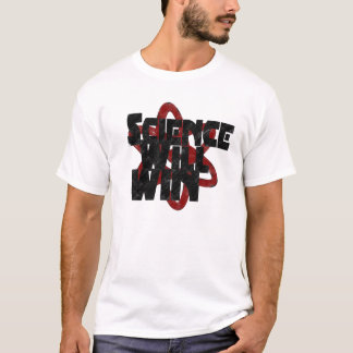 Wetenschap zal winnen t-shirt