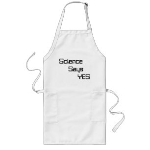 Wetenschap zegt ja Apron (2) Lang Schort
