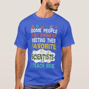 WETENSCHAPPELIJKE T-shirt Teach Biology Chemsic Ph