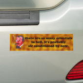 wetenschappers in de hel... bumpersticker (Op auto)