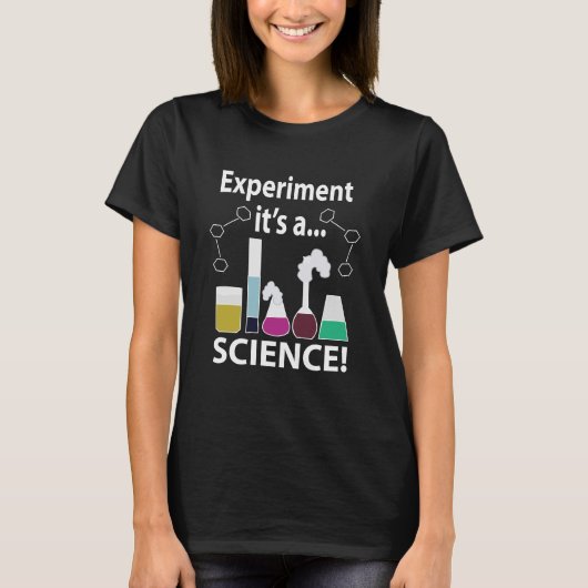 Wetenschapsexperiment Het is een wetenschap T-shirt (Voorkant)