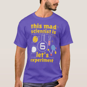 Wetenschapsleeftijd 6 jaar oud geboorte geboren To T-shirt