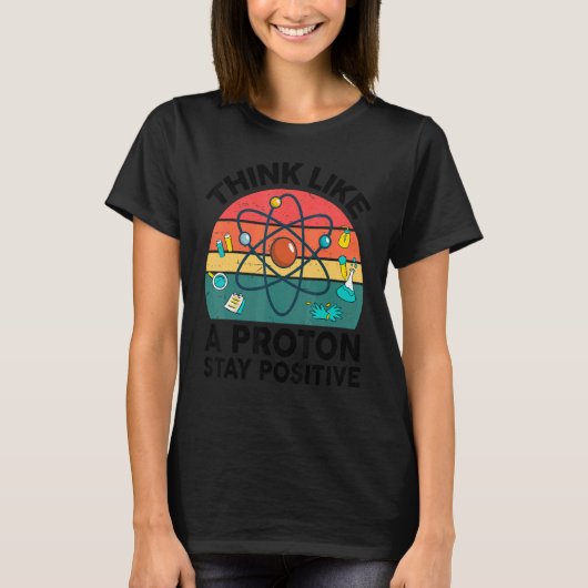 Wetenschapsleraar denkt als een protonverblijf pos t-shirt (Voorkant)
