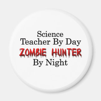 Wetenschapsleraar/Zombie Hunter Magneet