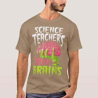 Wetenschapsleraren Liefde Brains Zombie Leerschool T-shirt