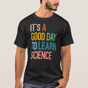 Wetenschapsstudent geeft een goede dag om wetensch t-shirt