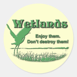 Wetlands. Geniet ervan, vernietig ze niet Ronde Sticker