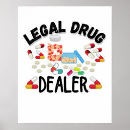 Wettelijke drugsdealer T-Shirt Poster