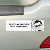 WEVE GOT CHEMISTRY BUMPERSTICKER (Op auto)