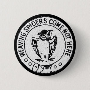 Weven Spiers komen niet hier Ronde Button 5,7 Cm