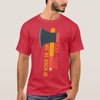 Wex27re terug in Axetion Ax Puns Throwing Puns Fun T-shirt