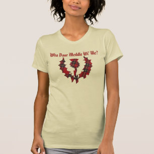 Wha Daur mêlent des WI je ? T-shirt de chardon de