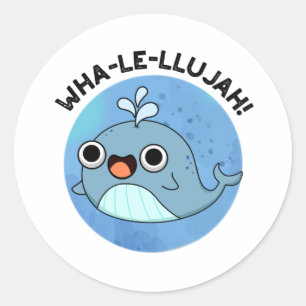 Wha-le-llujah Grappige Blauwe Walvis Pun Ronde Sticker