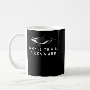 Whale, dit is Orcaward - Funny Orca Killer Whale Koffiemok