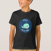 Whale Hallo Daar Funny Whale Pun Dark BG T-shirt (Voorkant)