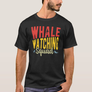Whale Watching Squad T-shirt