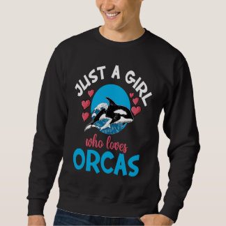 Whales Just A Girl Who Loves Orcas Orca Ocean Trui