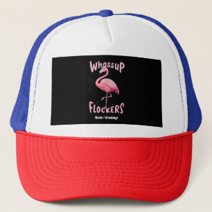 Whassup Flockers Flamingo Ontwerp een Flamazing Trucker Pet