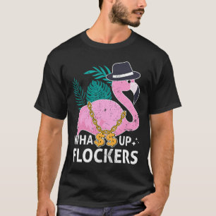 Whassup Flockers Summer Gangster Flamingo HipHop B T-shirt