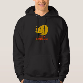 What a Catastrophe Cat Kitten Humor Sarcastic Hoodie