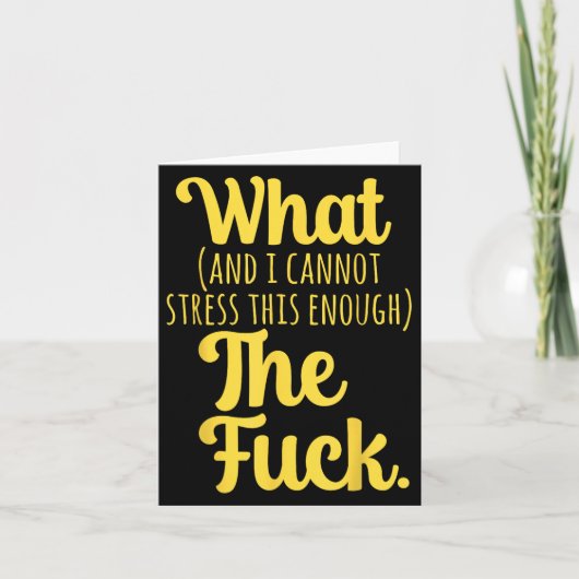 What And I Cannot Stress This Enough The F Funny S Kaart (Voorkant)