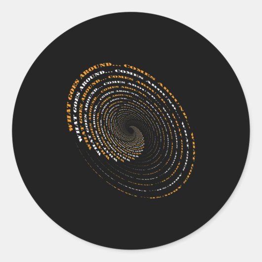 What Goes Around Comes Around Motivational  Ronde Sticker (Voorkant)