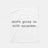 What Going On With My Career  Fleece Deken (Voorkant)