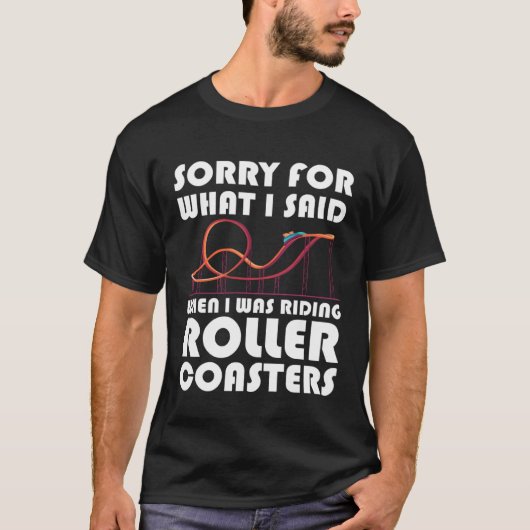 what I said when riding rollercoasters rollercoast T-shirt (Voorkant)