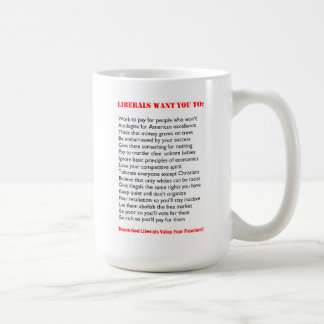 "What Liberals want" Funny Mug Koffiemok